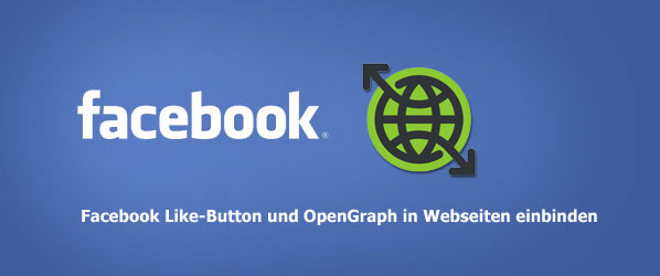 Facebook Like-Button und OpenGraph in Webseiten einbinden