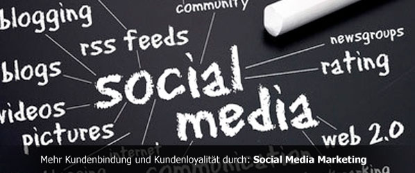 Mehr Kundenbindung und Kundenloyalität durch Social Media Marketing
